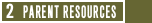 2 Parent Resources